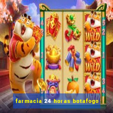 farmacia 24 horas botafogo